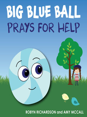 cover image of Big Blue Ball Prays for Help